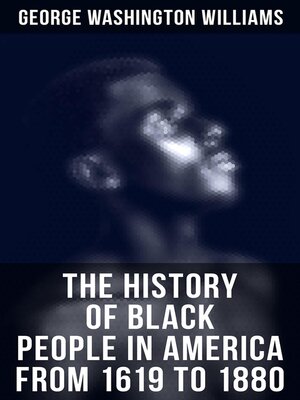 cover image of The History of Black People in America from 1619 to 1880